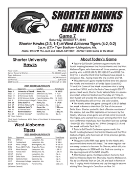 SHORTER HAWKS GAME NOTES Game 7 Saturday, October 17, 2015 Shorter Hawks (2-3, 1-1) at West Alabama Tigers (4-2, 0-2) 2 P.M