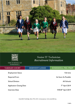 Senior IT Technician Recruitment Information the SCHOOLS at SOMERHILL YARDLEY COURT DERWENT LODGE SOMERHILL PRE-PREP