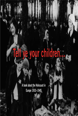 Tell Ye Your Children…