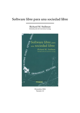 "Software Libre Para Una Sociedad Libre"