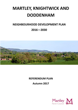 Martley, Knightwick and Doddenham Neighbourhood Development Plan (NDP), Referendum Plan, Autumn 2017 1