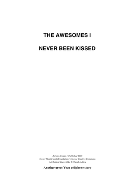 The Awesomes I Never Been Kissed