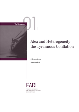 Alea and Heterogeneity the Tyrannous Conflation