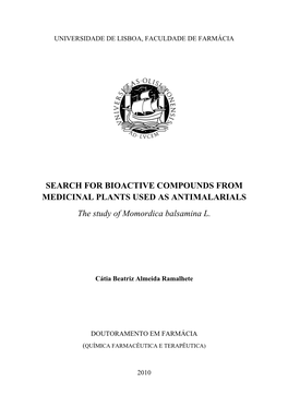 SEARCH for BIOACTIVE COMPOUNDS from MEDICINAL PLANTS USED AS ANTIMALARIALS the Study of Momordica Balsamina L