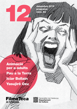 Animació Per a Adults Pau a La Terra Icíar Bollaín Yasujirô Ozu L3 (Liceu)