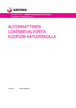 AUTOMAATTINEN LIIKENNEVALVONTA KUOPION KATUVERKOLLA Alaotsikko