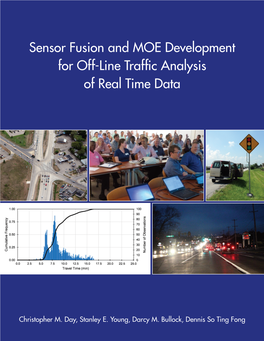 Sensor Fusion and MOE Development for Off-Line Traffic Analysis of Real Time Data