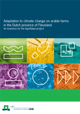 Adaptation to Climate Change on Arable Farms in the Dutch Province of Flevoland an Inventory for the Agriadapt Project