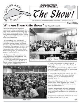 May 2006 Why Are There Knife Shows? by Wayne Goddard Shows Can Be Divided Into Two General Categories, Privately Promoted and Club Shows