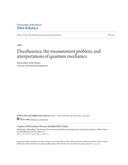 Decoherence, the Measurement Problem, and Interpretations of Quantum Mechanics Maximillian Schlosshauer University of Portland, Schlossh@Up.Edu