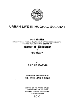 URBAN LIFE in MUGHAL GUJARAT Ifla^Ttr of Piitlofiiopiip