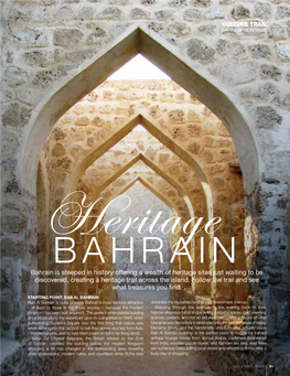 Bahrain Is Steeped in History Offering a Wealth of Heritage Sites Just Waiting to Be Discovered, Creating a Heritage Trail Across the Island