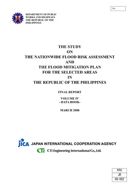 The Study on the Nationwide Flood Risk Assessment and the Flood Mitigation Plan for the Selected Areas in the Republic of the Philippines