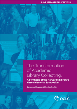 The Transformation of Academic Library Collecting: a Synthesis of the Harvard’S Library’S Hazen Memorial Symposium