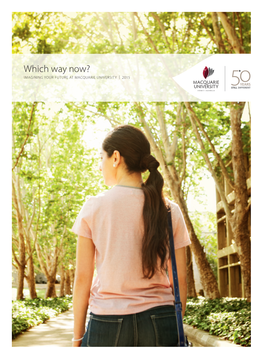 Which Way Now? IMAGINING YOUR FUTURE at MACQUARIE UNIVERSITY | 2015 Questions? Macquarie Achieves Ask Us Anything