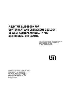 Field Trip Guidebook for Quaternary and Cretaceous Geology of West-Central Minnesota and Adjoining South Dakota