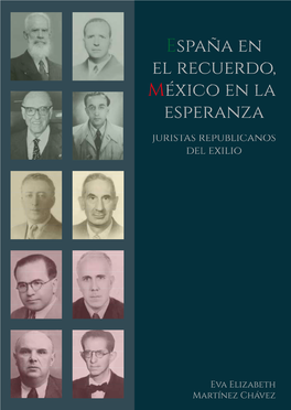España En El Recuerdo, México En La Esperanza. Juristas Republicanos Del Exilio, Madrid 2020, 343 Pp