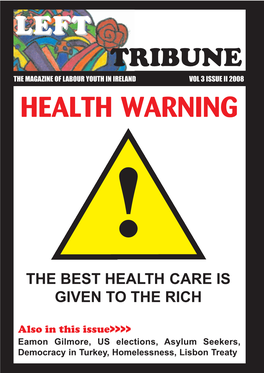 Health Warning ! the Best Health Care Is Given to the Rich