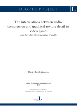 The Interrelations Between Audio Compression and Graphical Texture Detail in Video Games How They Affect Players Perception of Quality