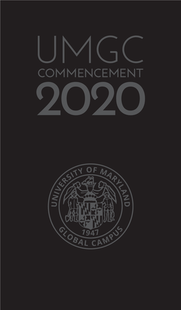 UNIVERSITY of MARYLAND GLOBAL CAMPUS 2020 Winter Commencement