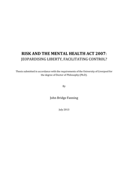 Risk and the Mental Health Act 2007: Jeopardising Liberty, Facilitating Control?