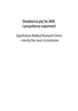 Jagiellonian Medical Research Center – Twenty Five Years in Memories