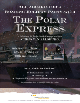 POLAR EXPRESS AS YOU’VE NEVER SEEN IT BEFORE NOT FINAL Celebrate the Classic — Now Celebrating Its 30Th Anniversary!