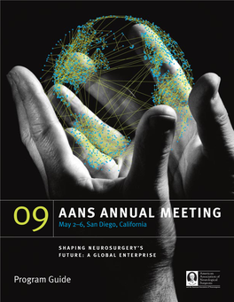 09 AANS Annual Meeting: Online! Maximum of 10 AMA PRA Category 1 That Will Serve As Both a Reference and a Not Able to Catch a Session You Want to Credits™