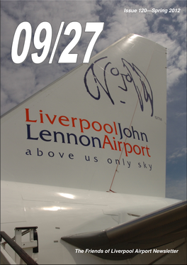 The Friends of Liverpool Airport Newsletter Issue 120—Spring 2012