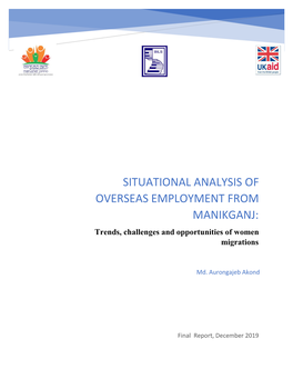 SITUATIONAL ANALYSIS of OVERSEAS EMPLOYMENT from MANIKGANJ: Trends, Challenges and Opportunities of Women Migrations