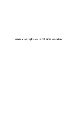 Simeon the Righteous in Rabbinic Literature Ancient Judaism and Early Christianity