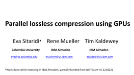 Parallel Lossless Compression Using Gpus