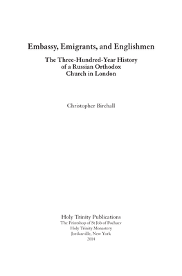 Embassy, Emigrants, and Englishmen the Three-Hundred-Year History of a Russian Orthodox Church in London