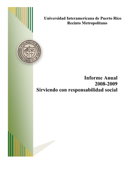 Informe Anual 2008-2009 Sirviendo Con Responsabilidad Social Mensaje De La Rectora