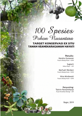 100 Spesies Pohon Nusantara TARGET KONSERVASI EX SITU TAMAN KEANEKARAGAMAN HAYATI