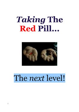 Taking the Red Pill... the Next Level!