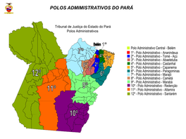 Polos Admimistrativos Do Pará Pols Ará Regiões Judiciárias