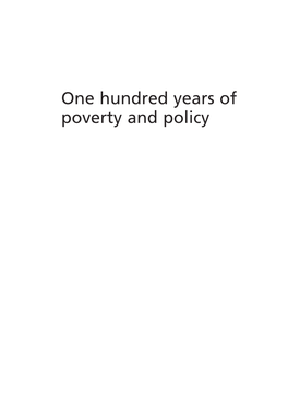 One Hundred Years of Poverty and Policy This Publication Can Be Provided in Alternative Formats, Such As Large Print, Braille, Audiotape and on Disk