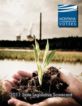 2011 State Legislative Scorecard Conservation Collaboration: Working Together to Protect Montana