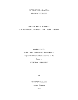 University of Oklahoma Graduate College Mapping Native Moderns: Europe and Space in the Native American Novel a Dissertation