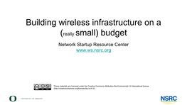 Building Wireless Infrastructure on a (Really Small) Budget