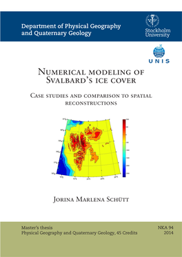 Numerical Modeling of Svalbard's Ice Cover