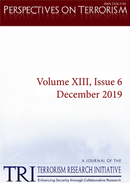 Volume XIII, Issue 6 December 2019 PERSPECTIVES on TERRORISM Volume 13, Issue 6