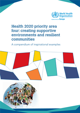 Creating Supportive Environments and Resilient Communities a Compendium of Inspirational Examples