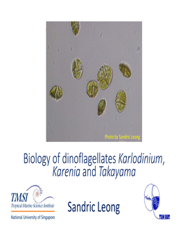 Sandric Leong Biology of Dinoflagellates Karlodinium, Karenia and Takayama