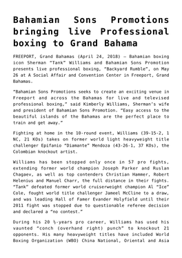 Bahamian Sons Promotions Bringing Live Professional Boxing to Grand Bahama