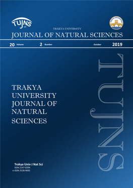 Trakya Üniversitesi Fen Bilimleri Enstitüsü Binası, Balkan Yerleşkesi – 22030 Edirne / TÜRKİYE E-Mail: Tujns@Trakya.Edu.Tr Tel: +90 284 2358230 Fax: +90 284 2358237