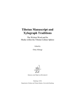 Tibetan Manuscript and Xylograph Traditions the Written Word and Its Media Within the Tibetan Culture Sphere