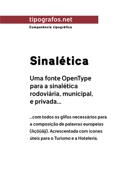 Sinalética Uma Fonte Opentype Para a Sinalética Rodoviária, Municipal, E Privada