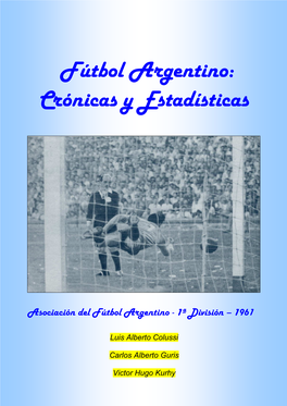 Fútbol Argentino: Crónicas Y Estadísticas